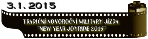 (3.1. 2015) Tradiční Novoroční Military jízda "New Year Joyride 2015"