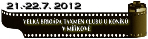 (21.-22.7. 2012) Velká brigáda Taxmen Clubu u koníků v Mířkově