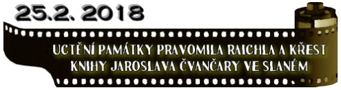 (25.2. 2018) Uctění památky Pravomila Raichla a křest knihy Jaroslava Čvančary ve Slaném