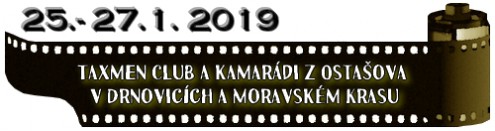 (25.-27.1. 2019) Taxmen Club a kamarádi z Ostašova v Drnovicích a Moravském Krasu