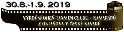 (30.8.-1.9. 2019) Výroční oheň Taxmen Clubu + kamarádů z Ostašova v České Kanadě