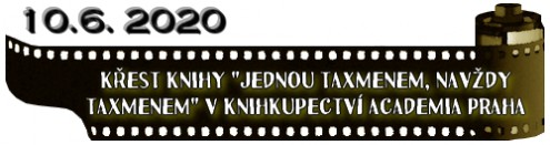 (10.6. 2020) Křest knihy "Jednou Taxmenem, navždy Taxmenem" v knihkupectví Academia Praha