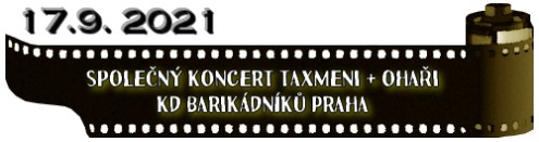 (17.9. 2021) Společný koncert Taxmeni + Ohaři - KD Barikádníků Praha