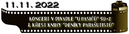 (11.11. 2022) Koncert v divadle "U Hasičů" 50+2 & křest knihy "Deníky parašutistů"