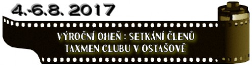 (4.-6.8. 2017) Výroční oheň : Setkání členů Taxmen Clubu v Ostašově