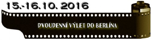 (15.-16.10. 2016) Dvoudenní výlet do Berlína