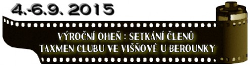 (4.-6.9. 2015) Výroční oheň : Setkání členů Taxmen Clubu ve Višňové u Berounky