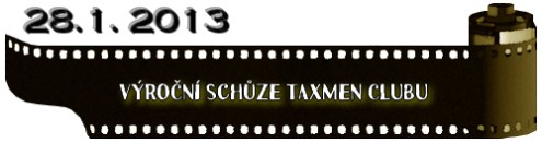 (28.1. 2013) Výroční schůze Taxmen Clubu