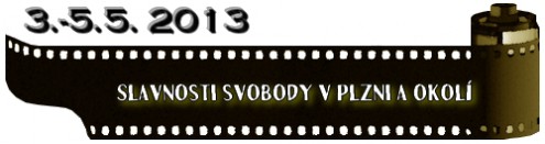 (3.-5.5. 2013) Slavnosti svobody v Plzni a okolí