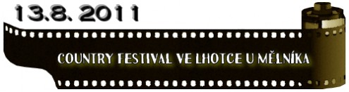 (13.8. 2011) Country festival ve Lhotce u Mělníka