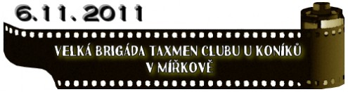 (6.11. 2011) Velká brigáda Taxmen Clubu u koníků v Mířkově